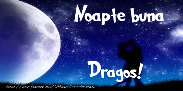 Felicitari de noapte buna - Luna & I Love You | Noapte buna Dragos!