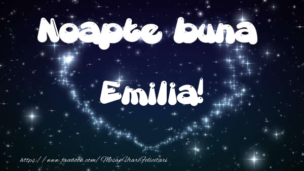 Felicitari de noapte buna - ❤️❤️❤️ Stele & Inimioare | Noapte buna Emilia!