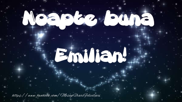 Felicitari de noapte buna - ❤️❤️❤️ Stele & Inimioare | Noapte buna Emilian!