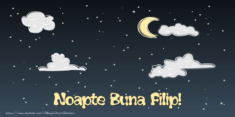 Felicitari de noapte buna - Luna & Stele | Noapte Buna Filip!