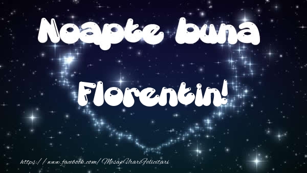 Felicitari de noapte buna - ❤️❤️❤️ Stele & Inimioare | Noapte buna Florentin!