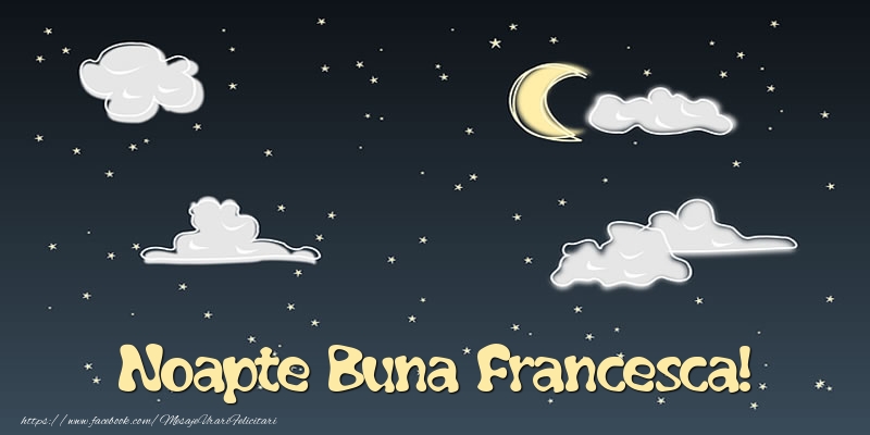 Felicitari de noapte buna - Luna & Stele | Noapte Buna Francesca!