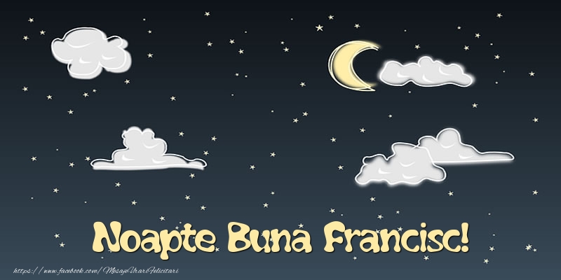 Felicitari de noapte buna - Luna & Stele | Noapte Buna Francisc!