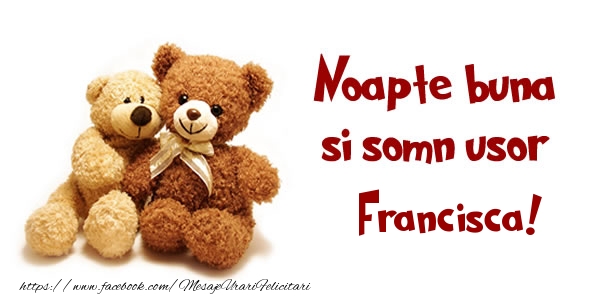 Felicitari de noapte buna - Ursuleti | Noapte buna si Somn usor Francisca!