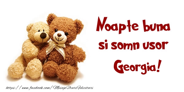 Felicitari de noapte buna - Ursuleti | Noapte buna si Somn usor Georgia!