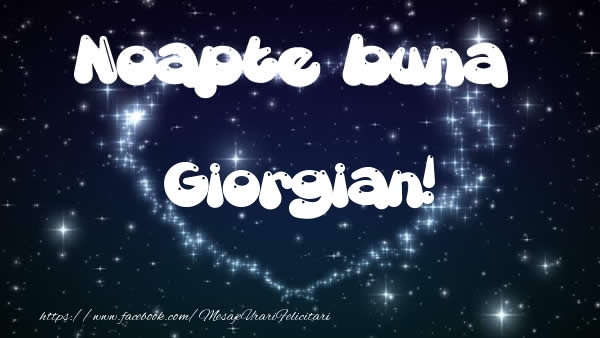 Felicitari de noapte buna - Noapte buna Giorgian!