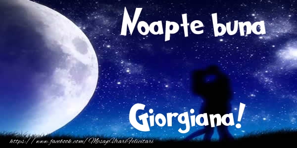 Felicitari de noapte buna - Luna & I Love You | Noapte buna Giorgiana!