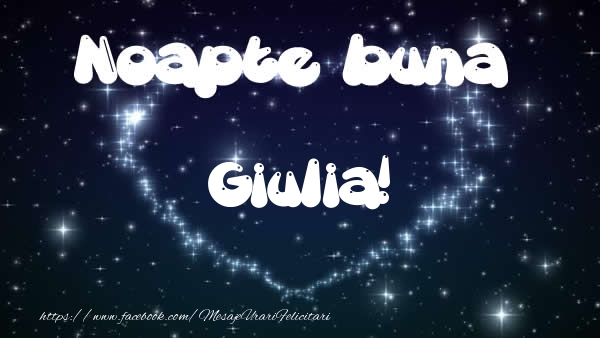 Felicitari de noapte buna - ❤️❤️❤️ Stele & Inimioare | Noapte buna Giulia!