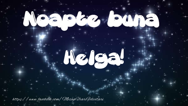 Felicitari de noapte buna - ❤️❤️❤️ Stele & Inimioare | Noapte buna Helga!