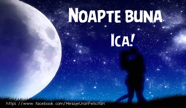 Felicitari de noapte buna - Luna & Stele | Noapte buna Ica!