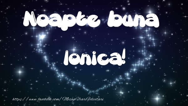 Felicitari de noapte buna - Noapte buna Ionica!