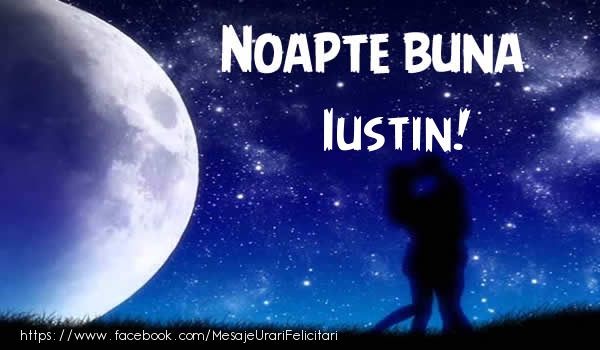 Felicitari de noapte buna - Luna & Stele | Noapte buna Iustin!