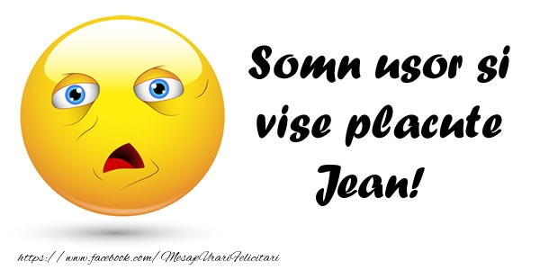 Felicitari de noapte buna - Emoticoane | Somn usor si vise placute Jean!