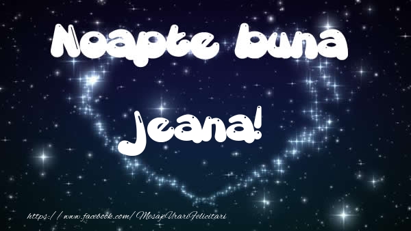 Felicitari de noapte buna - ❤️❤️❤️ Stele & Inimioare | Noapte buna Jeana!