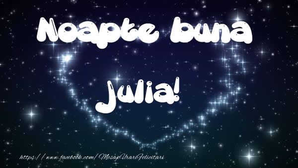 Felicitari de noapte buna - ❤️❤️❤️ Stele & Inimioare | Noapte buna Julia!