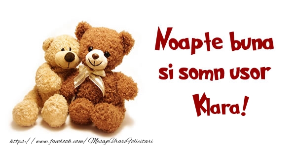 Felicitari de noapte buna - Ursuleti | Noapte buna si Somn usor Klara!