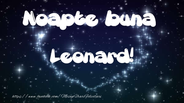 Felicitari de noapte buna - ❤️❤️❤️ Stele & Inimioare | Noapte buna Leonard!