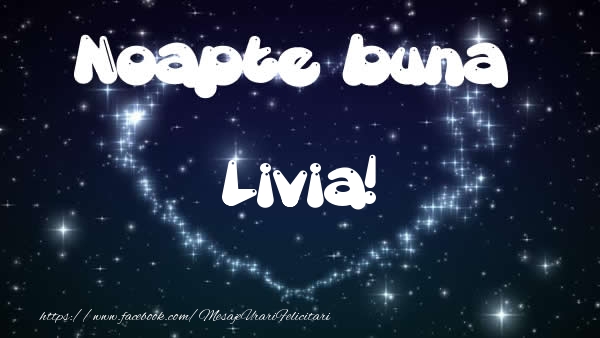 Felicitari de noapte buna - ❤️❤️❤️ Stele & Inimioare | Noapte buna Livia!