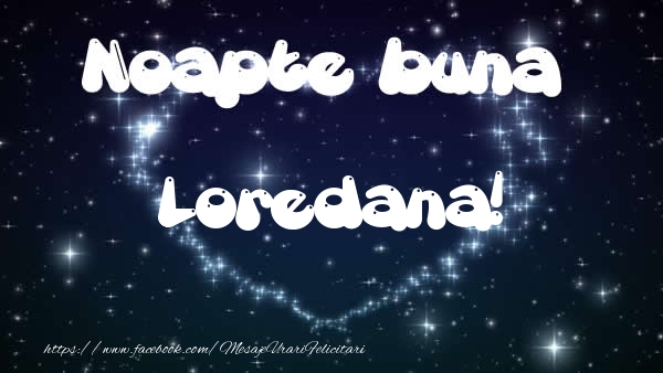Felicitari de noapte buna - ❤️❤️❤️ Stele & Inimioare | Noapte buna Loredana!