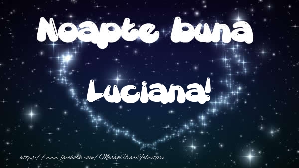 Felicitari de noapte buna - ❤️❤️❤️ Stele & Inimioare | Noapte buna Luciana!
