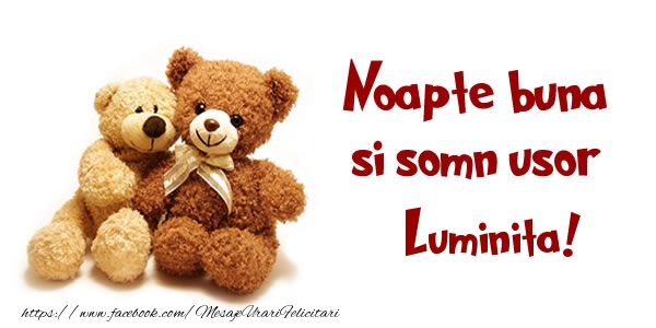 Felicitari de noapte buna - Ursuleti | Noapte buna si Somn usor Luminita!