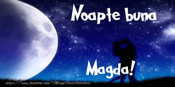 Felicitari de noapte buna - Luna & I Love You | Noapte buna Magda!