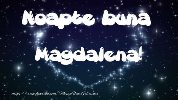 Felicitari de noapte buna - ❤️❤️❤️ Stele & Inimioare | Noapte buna Magdalena!