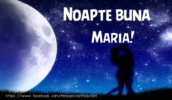 Felicitari de noapte buna - Luna & Stele | Noapte buna Maria!