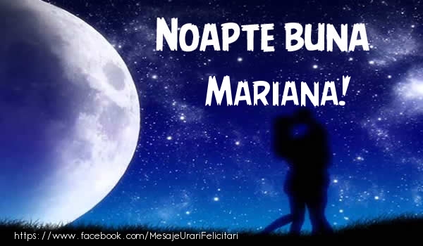 Felicitari de noapte buna - Noapte buna Mariana!