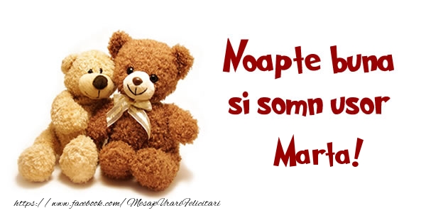 Felicitari de noapte buna - Ursuleti | Noapte buna si Somn usor Marta!