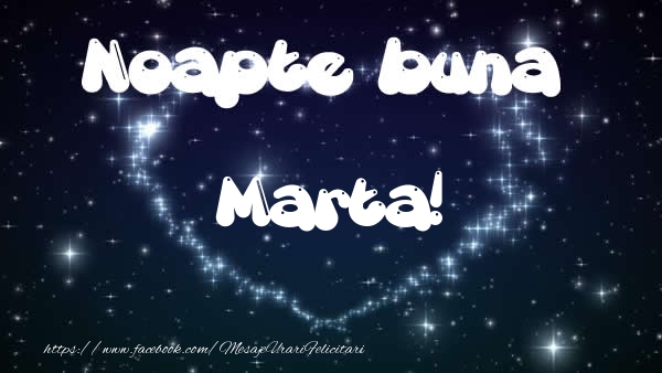 Felicitari de noapte buna - ❤️❤️❤️ Stele & Inimioare | Noapte buna Marta!