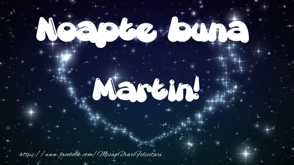 Felicitari de noapte buna - ❤️❤️❤️ Stele & Inimioare | Noapte buna Martin!