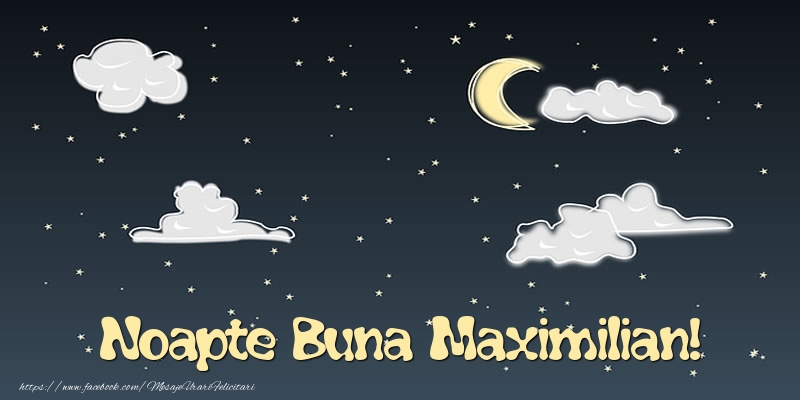 Felicitari de noapte buna - Luna & Stele | Noapte Buna Maximilian!