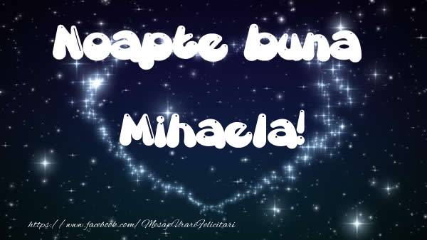 Felicitari de noapte buna - ❤️❤️❤️ Stele & Inimioare | Noapte buna Mihaela!