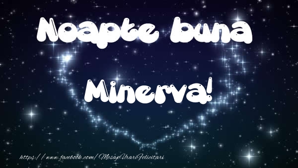 Felicitari de noapte buna - Noapte buna Minerva!