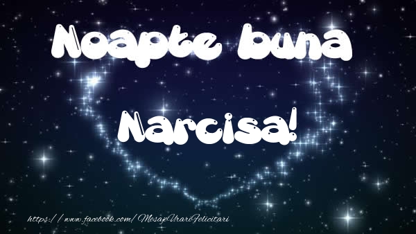Felicitari de noapte buna - ❤️❤️❤️ Stele & Inimioare | Noapte buna Narcisa!