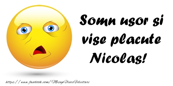 Felicitari de noapte buna - Emoticoane | Somn usor si vise placute Nicolas!