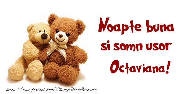 Felicitari de noapte buna - Ursuleti | Noapte buna si Somn usor Octaviana!