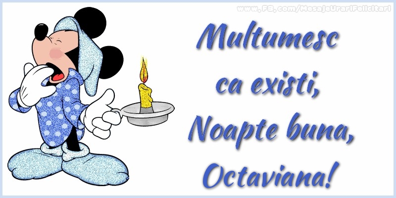 Felicitari de noapte buna - Multumesc ca existi, Noapte buna, Octaviana