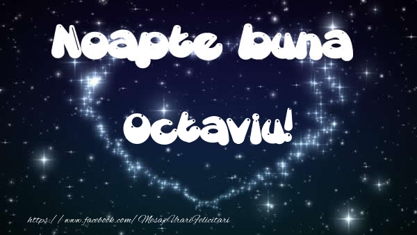 Felicitari de noapte buna - ❤️❤️❤️ Stele & Inimioare | Noapte buna Octaviu!