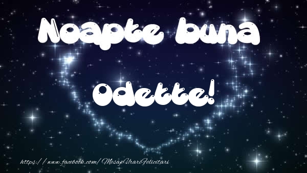 Felicitari de noapte buna - ❤️❤️❤️ Stele & Inimioare | Noapte buna Odette!