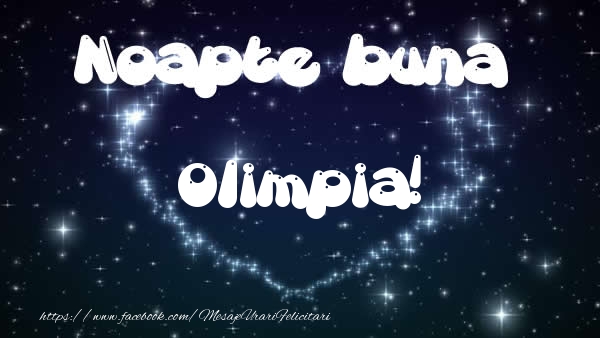 Felicitari de noapte buna - Noapte buna Olimpia!