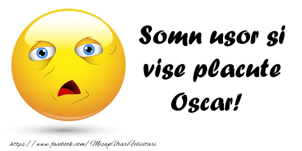 Felicitari de noapte buna - Emoticoane | Somn usor si vise placute Oscar!
