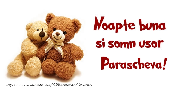 Felicitari de noapte buna - Ursuleti | Noapte buna si Somn usor Parascheva!
