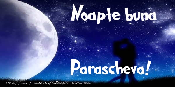 Felicitari de noapte buna - Luna & I Love You | Noapte buna Parascheva!