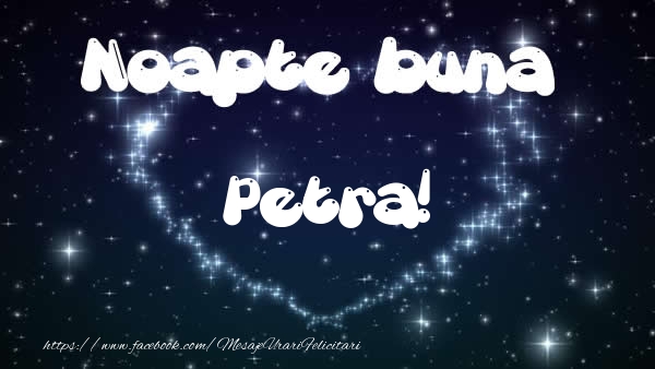 Felicitari de noapte buna - Noapte buna Petra!