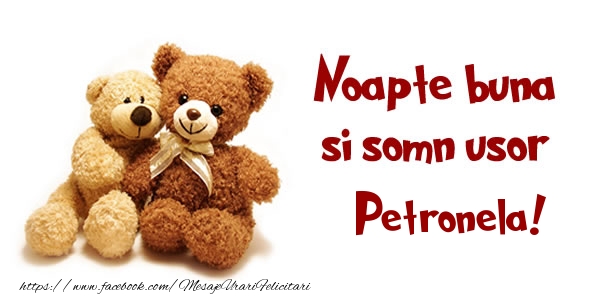 Felicitari de noapte buna - Ursuleti | Noapte buna si Somn usor Petronela!