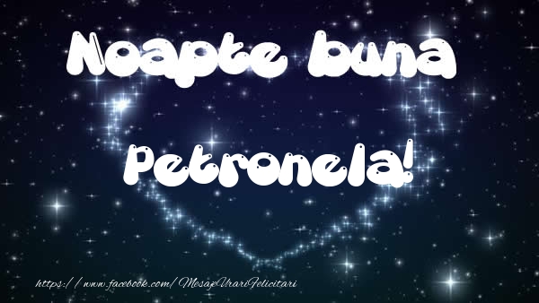 Felicitari de noapte buna - ❤️❤️❤️ Stele & Inimioare | Noapte buna Petronela!