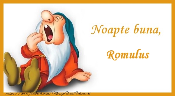 Felicitari de noapte buna - Noapte buna Romulus