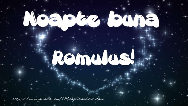 Felicitari de noapte buna - ❤️❤️❤️ Stele & Inimioare | Noapte buna Romulus!